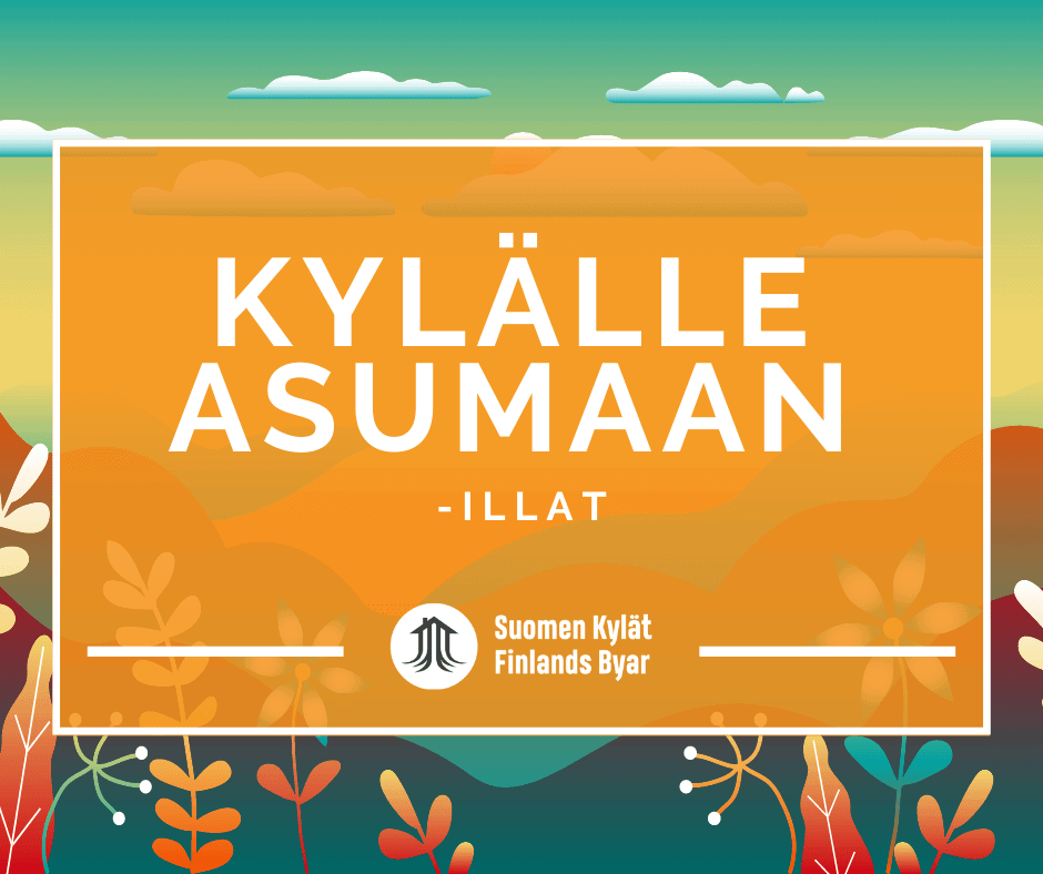 Kylälle asumaan -illat mainoskuva