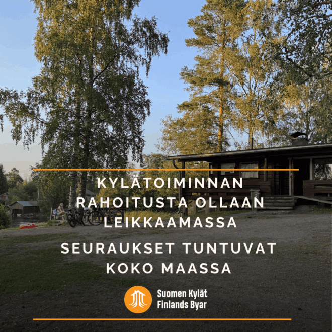 Taustalla rantasauna, jonka päällä teksti: Kylätoiminnan rahoitusta ollaan leikkaamassa - seuraukset tuntuvat koko maassa